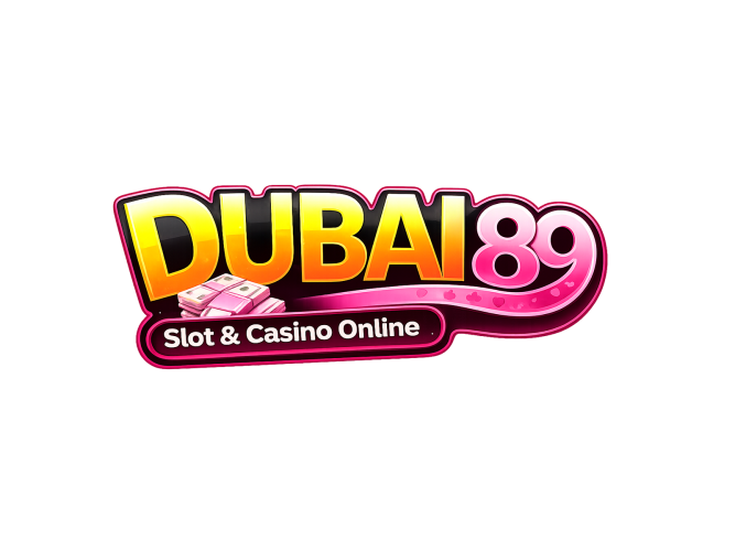 dubai89 เว็บพนันออนไลน์ คาสิโนสดและสล็อต ครบวงจร มั่นคง 100%